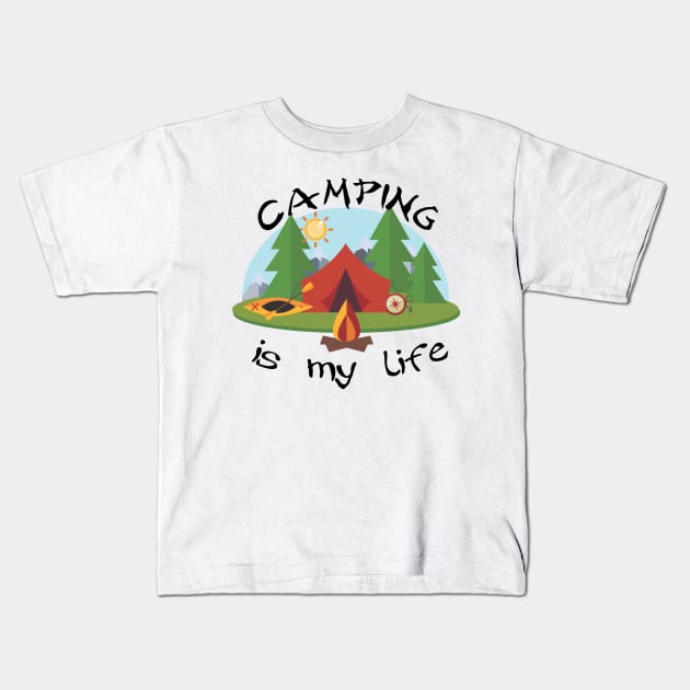 Camping is my Life Kids T-Shirt by TNMGRAPHICS